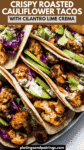 Cauliflower Tacos with Cilantro Lime Crema