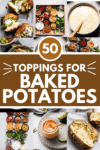 Collage of toppings for baked potatoes with text overlay.