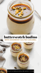 BUTTERSCOTCH BUDINO RECIPE PINTEREST IMAGE.