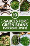 Collage of green bean sauces with text overlay.