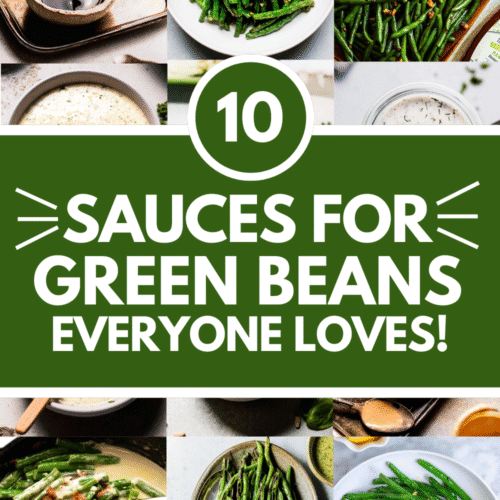 Collage of green bean sauces with text overlay.