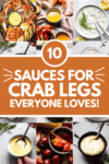 Collage of dipping sauces for crab legs with text overlay.
