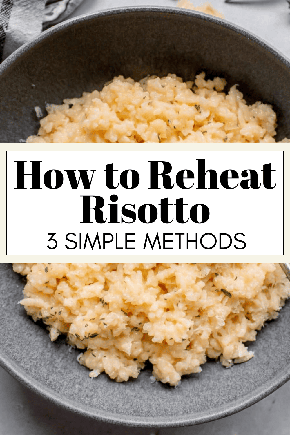 Bowl of risotto with text overlay "how to reheat risotto."