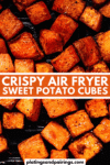 Air fryer sweet potato cubes pinterest image.