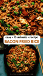 Homemade Bacon Fried Rice