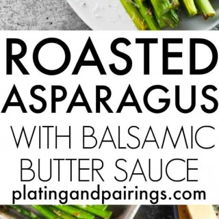 This Roasted Asparagus with Balsamic Butter Sauce is a quick, simple, hands-off side dish that’s packed with delicious umami flavor | platingsandpairings.com