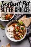 This Instant Pot Butter Chicken recipe features chicken simmered in a mildly spiced, creamy tomato sauce. This delicious Indian dish, served over rice, will be on your dinner table in a flash. #butterchicken #indianbutterchicken #instantpot #instantpotrecipe #instantpotchicken #chickenrecipe