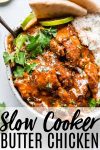 This Slow Cooker Butter Chicken is a deliciously spiced Indian dish that's easy to make with the help of your crockpot.