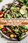 Thai Mushroom salad pinterest image.