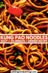 Easy Kung Pao Noodles pin.