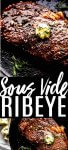 Learn how to make the PERFECT Sous Vide Ribeye Steak. With a timing chart for the perfect rare, medium, or well done steak, plus a delicious compound butter to top it with.  