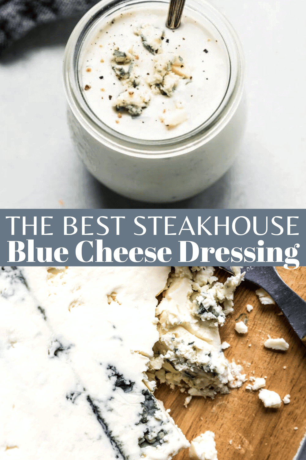 The BEST Steakhouse Blue Cheese Dressing Recipe