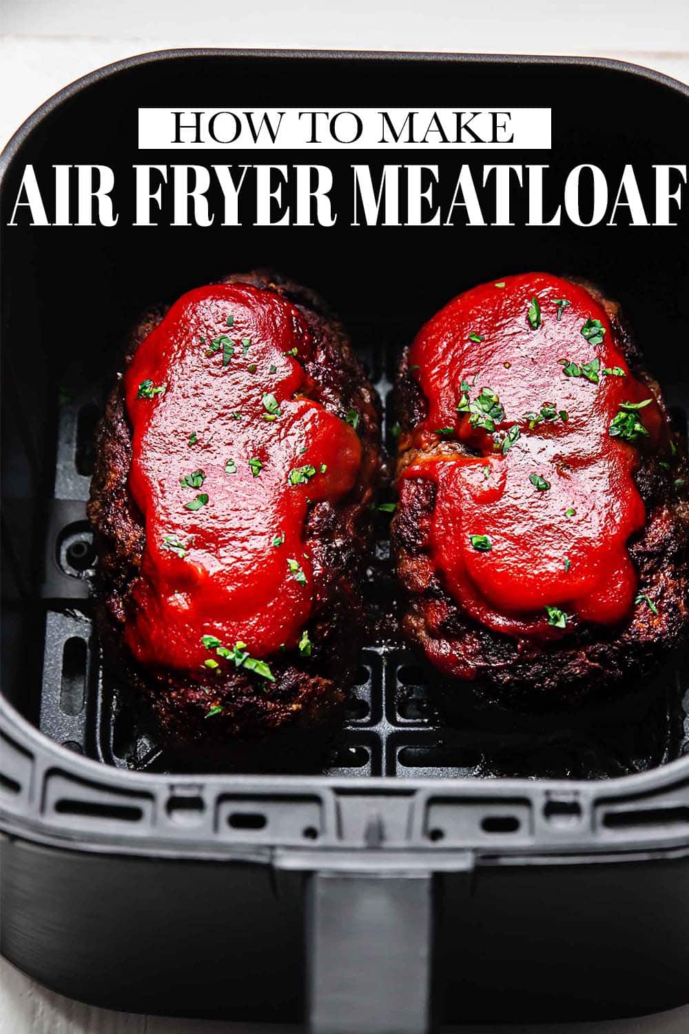 The BEST Air Fryer Meatloaf (with Crispy Edges!)