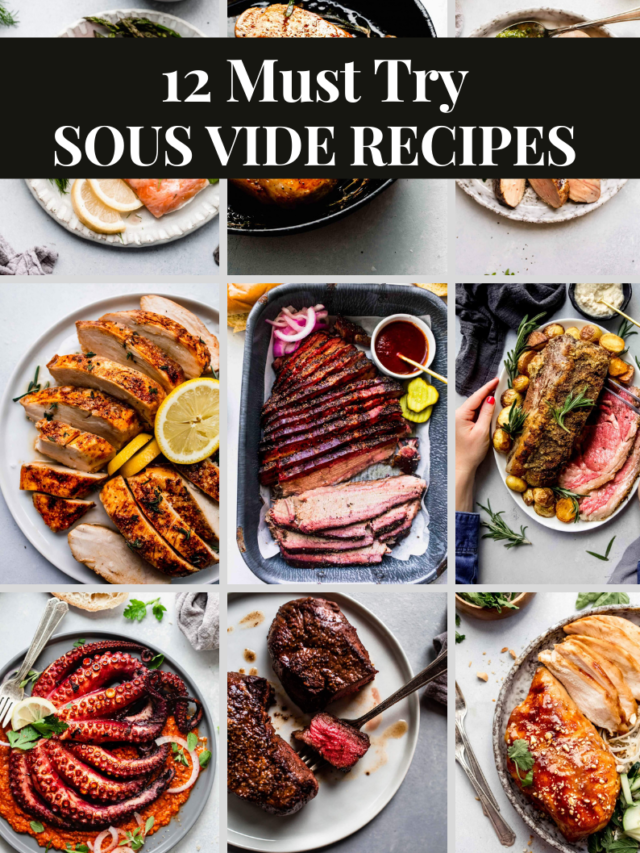 12 Must Try Sous Vide Recipes