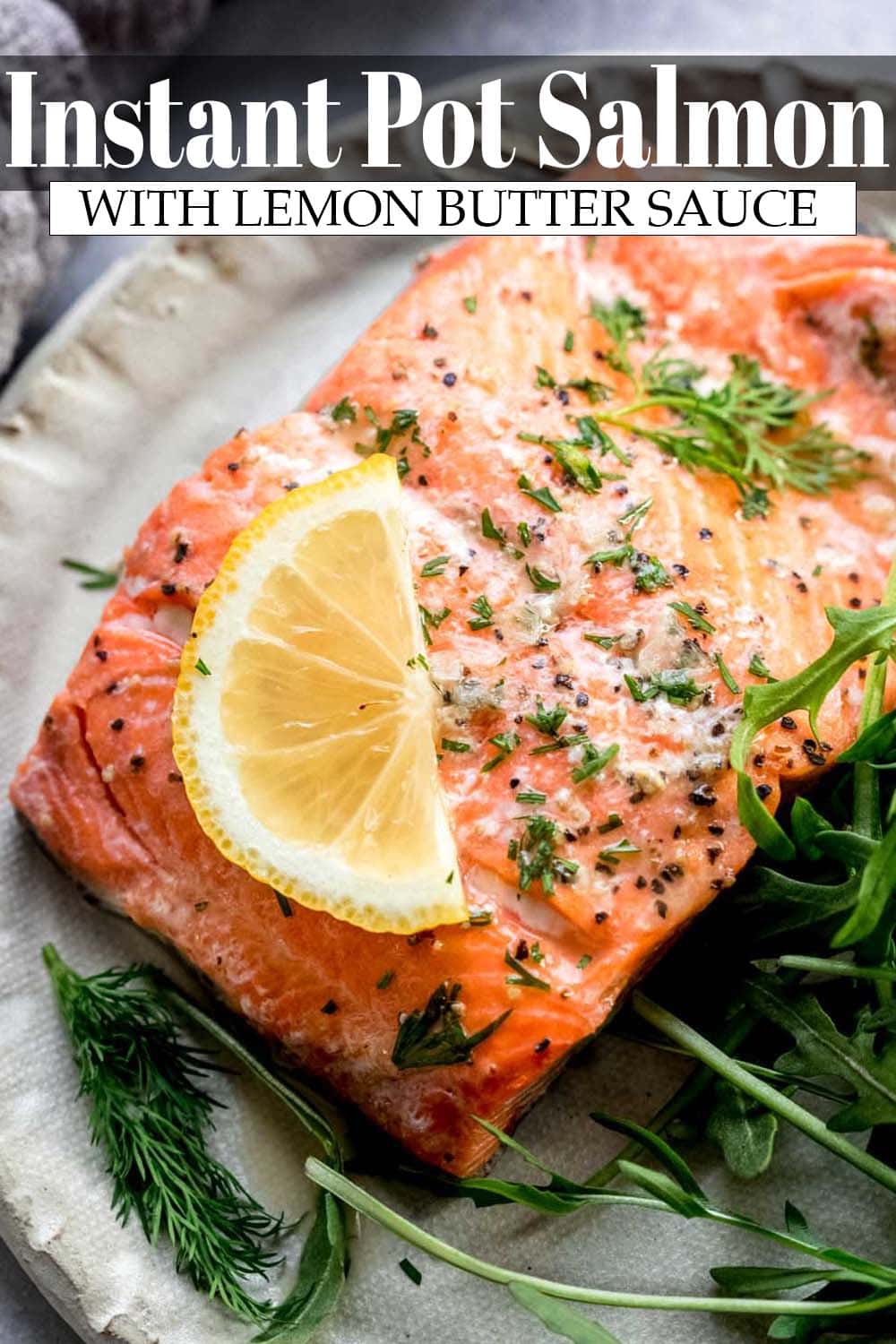 Easy Instant Pot Salmon Recipe (Fresh or Frozen)