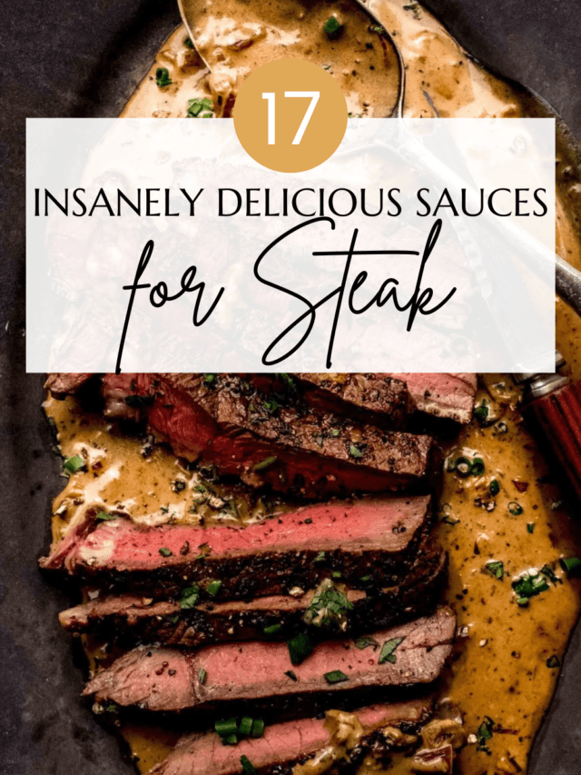 17+ AMAZING Steak Sauces to Rival any Steakhouse