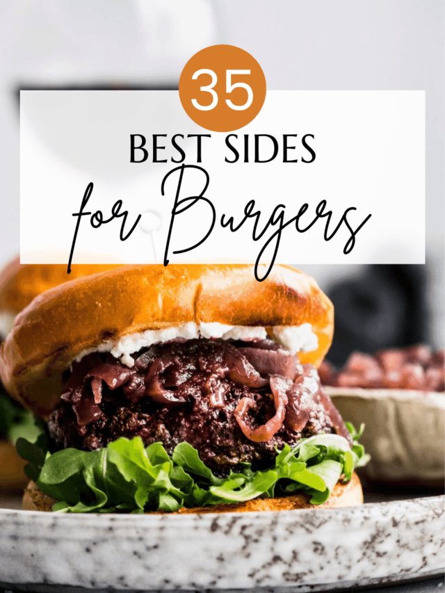 The 35+ BEST Sides for Burgers