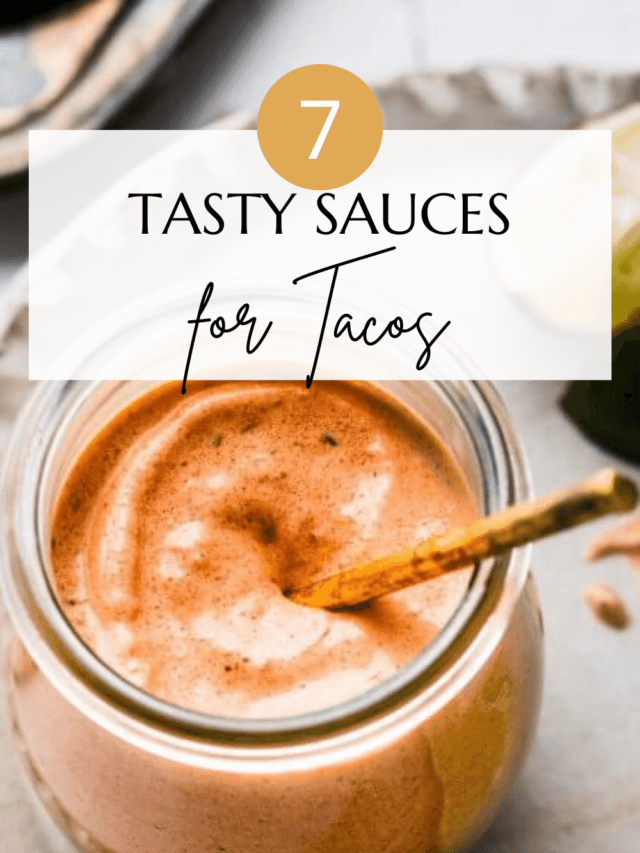 The 7 BEST Taco Sauces to Elevate Taco Night