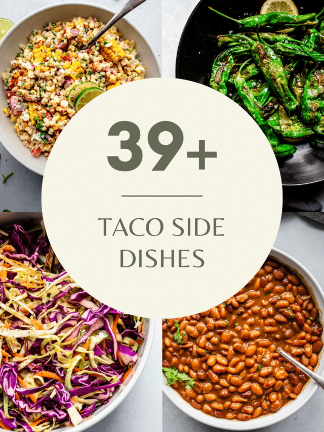 39+ Taco Side Dishes to Elevate Taco Night