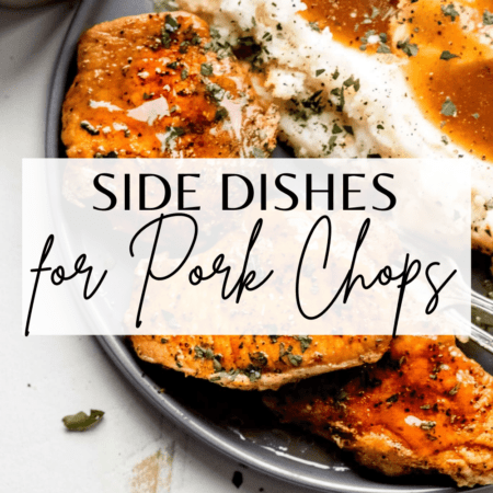 Pork chops with text overlay saying best side dishes for pork chops.