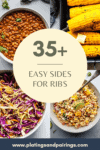 Collage of easy sides for ribs.