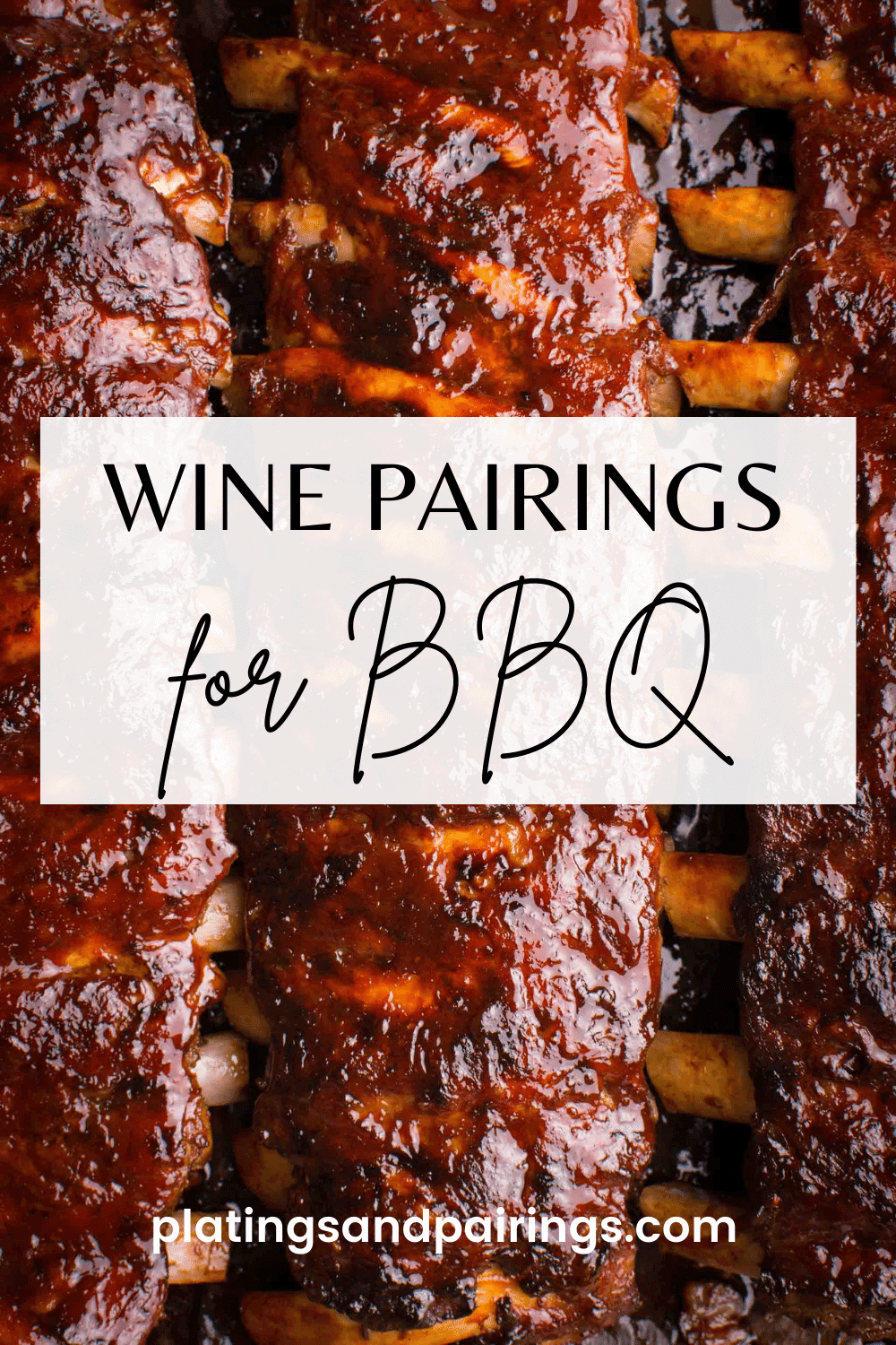 Wine pairings for BBQ text on picture of cooked BBQ ribs.