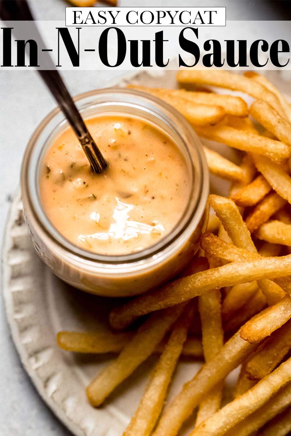 Copycat InNOut Sauce (Easy Recipe!)
