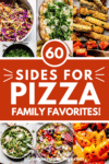 Collage of what to serve with pizza with text overlay.