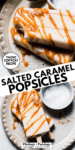 Salted caramel yogurt popsicles pin