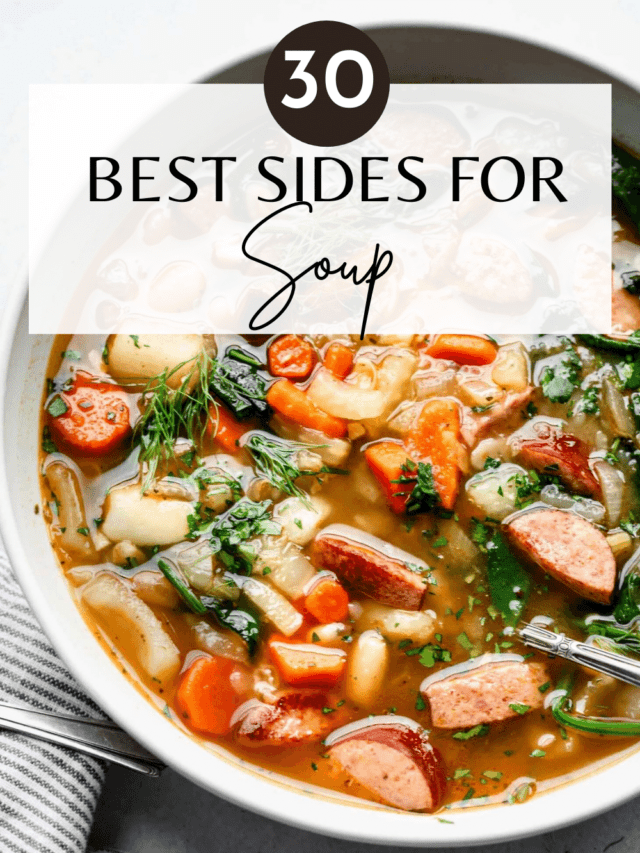 30+ EASY Sides for Soup