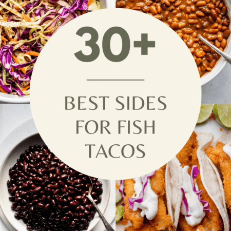 Collage of fish taco side dishes with text overlay - best sides for fish tacos.