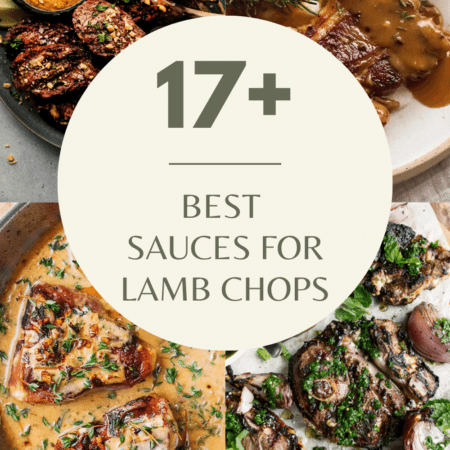 Collage of lamb dishes with sauce with text overlay - best sauces for lamb chops.