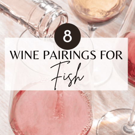 Glass of rose being poured with text overlay - wine pairings for fish.