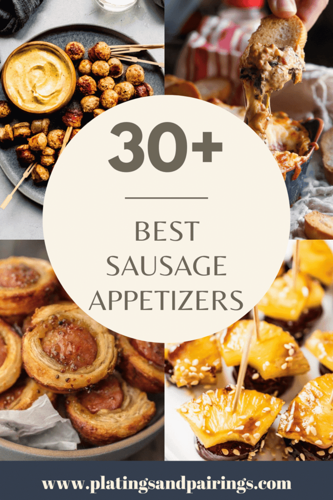 30+ BEST Sausage Appetizers with Recipes Platings + Pairings