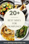 Collage of dumpling side dishes with text overlay - what to serve with dumplings.