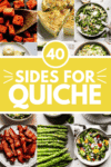 Collage of sides for quiche with text overlay.