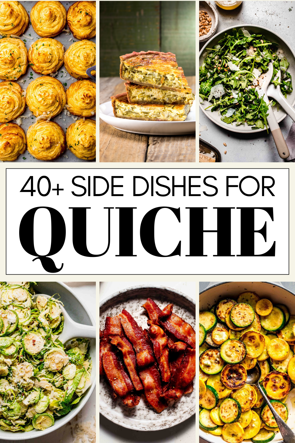 Collage of sides for quiche with text overlay - what to serve with quiche.