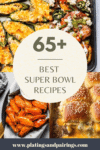 Collage of super bowl recipes with text overlay.