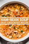 Slow cooker ham and bean soup pinterest image.