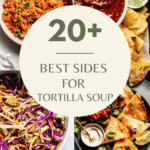 Collage of side dishes for tortilla soup with text overlay - what to serve with chicken tortilla soup.