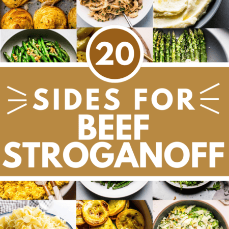 COLLAGE OF WHAT TO SERVE WITH BEEF STROGANOFF WITH TEXT OVERLAY.