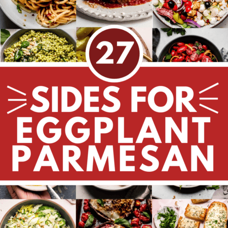 Collage of what to serve with eggplant parmesan with text overlay.