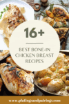 Collage of bone in chicken breast recipes with text overlay.