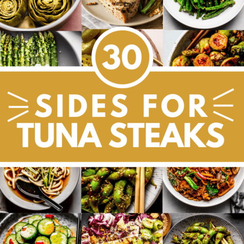 Collage of what to serve with tuna steaks with text overlay.