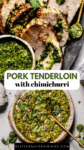 GRILLED PORK TENDERLOIN WITH CHIMICHURRI SAUCE PINTEREST IMAGE.