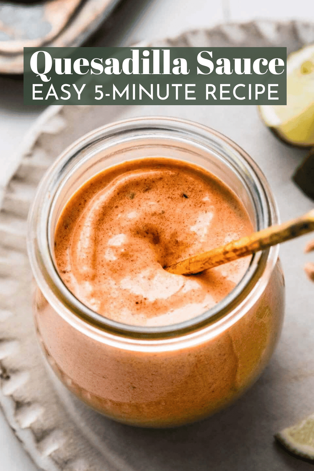 Easy Quesadilla Sauce (Quick 5Minute Recipe)