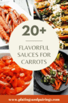 Collage of sauces for carrots with text overlay.