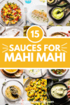 Collage of sauces for mahi mahi with text overlay.