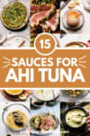 Collage of sauces for ahi tuna with text overlay.