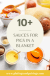 Collage of sauces for pigs in a blanket with text overlay.
